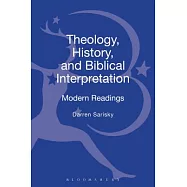 Theology, History, and Biblical Interpretation: Modern Readings