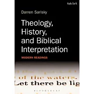 Theology, History, and Biblical Interpretation: Modern Readings