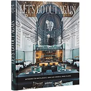 Let&rsquo;s Go Out Again: Interiors for Restaurants, Bars, and Unusual Food Places