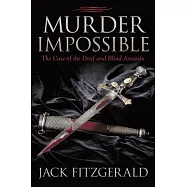 Murder Impossible: The Case of the Deaf and Blind Assassin