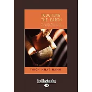 Touching the Earth: 46 Guided Meditations for Mindfulness Practice: Easyread Large Edition