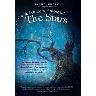 Dancers Amongst the Stars: The wonder, the beauty and the magic of who we really are, seen through the eyes of an