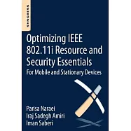Optimizing IEEE 802.11i Resource and Security Essentials: For Mobile and Stationary Devices