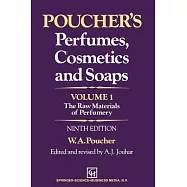 Poucher&rsquo;s Perfumes, Cosmetics and Soaps -- Volume 1: The Raw Materials of Perfumery