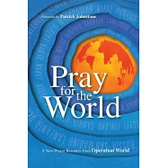 Pray for the World: A New Prayer Resource from Operation World
