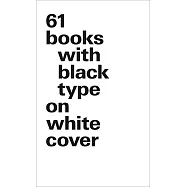 61 Books With Black Type on White Cover: Small Format