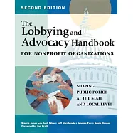 The Lobbying and Advocacy Handbook for Nonprofit Organizations: Shaping Public Policy at the State and Local Level