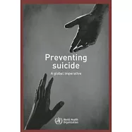 Preventing Suicide: A Global Imperative