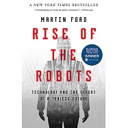 Rise of the Robots: Technology and the Threat of a Jobless Future