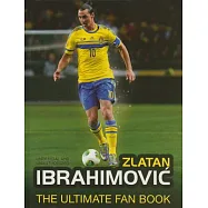 Zlatan Ibrahimovic: The Ultimate Fan Book