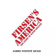 Firsen&rsquo;s America: The Story of David Goliath