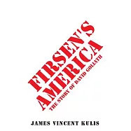 Firsen&rsquo;s America: The Story of David Goliath