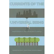 Currents of the Universal Being: Explorations in the Literature of Energy