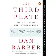 The Third Plate: Field Notes on the Future of Food