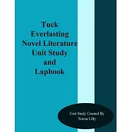 Tuck Everlasting Novel Literature Unit Study and Lapbook