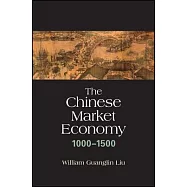 The Chinese Market Economy, 1000-1500