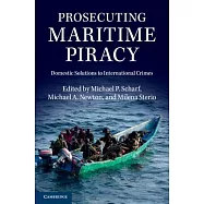 Prosecuting Maritime Piracy: Domestic Solutions to International Crimes