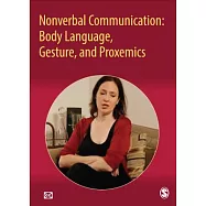 Nonverbal Communication: Body Language, Gesture, and Proxemics
