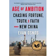 Age of Ambition: Chasing Fortune, Truth, and Faith in the New China