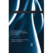 A Political Economy of Contemporary Capitalism and Its Crisis: Demystifying Finance