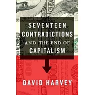 Seventeen Contradictions and the End of Capitalism