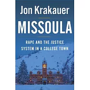 Missoula: Rape and the Justice System in a College Town
