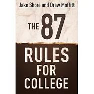 The 87 Rules for College