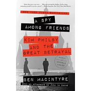A Spy Among Friends: Kim Philby and the Great Betrayal