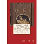 Journey to the Center of the Earth / Voyage Au Centre De La Terre: French and English Side by Side