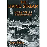 The Living Stream: Holy Wells in Historical Context