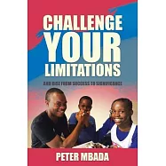Challenge Your Limitations: And Rise from Success to Significance