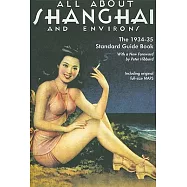 All About Shanghai and Environs: The 1934-35 Standard Guide Book