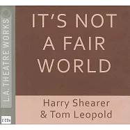 It&rsquo;s Not a Fair World
