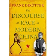 The Discourse of Race in Modern China