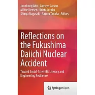 Reflections on the Fukushima Daiichi Nuclear Accident: Toward Social-Scientific Literacy and Engineering Resilience