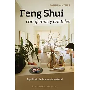 Feng shui con gemas y cristales/ Gemstone Feng Shui: Equilibrio De La Energia Natural
