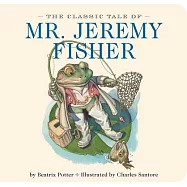The Classic Tale of Mr. Jeremy Fisher