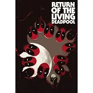 Return of the Living Deadpool