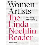 Women Artists: The Linda Nochlin Reader