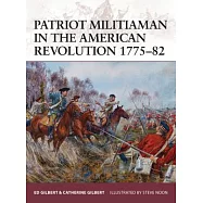Patriot Militiaman in the American Revolution 1775-82