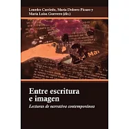 Entre escritura e imagen: Lecturas De Narrativa Contemporánea