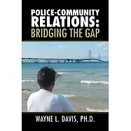 Police-community Relations: Bridging the Gap