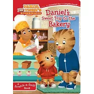 Daniel&rsquo;s Sweet Trip to the Bakery: A Scratch-&-Sniff Book