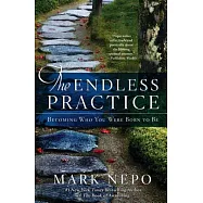The Endless Practice: Becoming Who You Were Born to Be