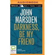 Darkness, Be My Friend