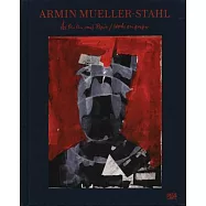 Armin Mueller-Stahl: Arbeiten Auf Papier / Works on Paper