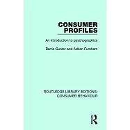 Consumer Profiles (Rle Consumer Behaviour): An Introduction to Psychographics