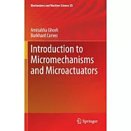 Introduction to Micromechanisms and Microactuators