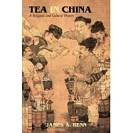 Tea in China: A Religious and Cultural History