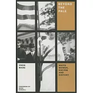 Beyond the Pale: White Women, Racism and History